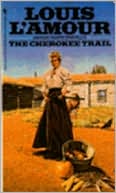 Louis L'Amour: The Cherokee Trail