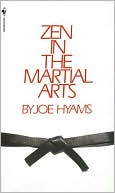 Book cover image of Zen in the Martial Arts by Joe Hyams