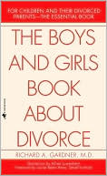 Book cover image of The Boys and Girls Book About Divorce by Richard Gardner
