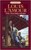 Louis L'Amour: The Daybreakers