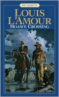 Louis L'Amour: Mojave Crossing