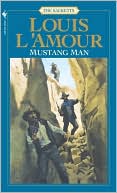 Book cover image of Mustang Man by Louis L'Amour