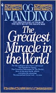 Book cover image of The Greatest Miracle in the World by Og Mandino