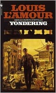 Book cover image of Yondering by Louis L'Amour