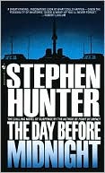 Book cover image of The Day before Midnight by Stephen Hunter