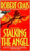 Book cover image of Stalking the Angel (Elvis Cole Series #2) by Robert Crais