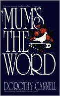 Dorothy Cannell: Mum's the Word (Ellie Haskell Series #4)