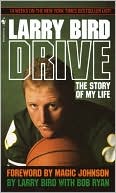 Book cover image of Drive: The Story of My Life by Larry Bird
