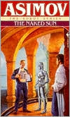 Book cover image of The Naked Sun (The Robot Series) by Isaac Asimov