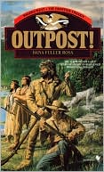 Book cover image of Outpost! (Wagons West: The Frontier Trilogy #3) by Dana Fuller Ross