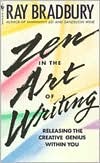 Book cover image of Zen in the Art of Writing: Releasing the Creative Genius within You by Ray Bradbury