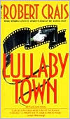 Book cover image of Lullaby Town (Elvis Cole Series #3) by Robert Crais