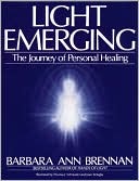 Book cover image of Light Emerging: The Journey of Personal Healing by Barbara Brennan