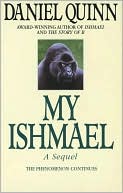 Book cover image of My Ishmael: A Sequel by Daniel Quinn