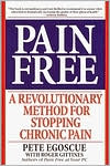 Book cover image of Pain Free: A Revolutionary Method for Stopping Chronic Pain by Pete Egoscue