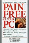 Book cover image of Pain Free at Your PC by Pete Egoscue