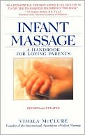 Book cover image of Infant Massage: A Handbook for Loving Parents by Vimala Schneider McClure