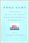 Book cover image of Yoga Gems: A Treasury of Practical and Spiritual Wisdom from Ancient and Modern Masters by Georg Feuerstein
