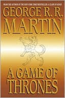 Book cover image of A Game of Thrones (A Song of Ice and Fire #1) by George R. R. Martin