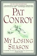 Pat Conroy: My Losing Season