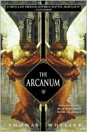 Thomas Wheeler: The Arcanum