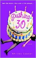 Book cover image of Pushing 30 by Whitney Gaskell
