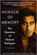 Book cover image of Hunger of Memory: The Education of Richard Rodriguez by Richard Rodriguez