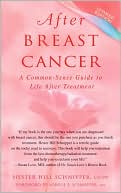 Hester Hill Schnipper: After Breast Cancer: A Common-Sense Guide to Life after Treatment