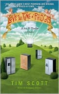Book cover image of Love in the Time of Fridges by Tim Scott