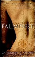 Book cover image of Palimpsest by Catherynne M. Valente