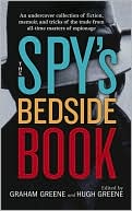 Book cover image of Spy's Bedside Book by Graham Greene