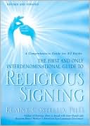 Book cover image of Religious Signing: A Comprehensive Guide for All Faiths by Elaine Costello