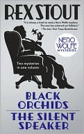 Book cover image of Black Orchids/The Silent Speaker (Nero Wolfe Series) by Rex Stout