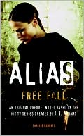 Christa Roberts: Alias: Free Fall (Prequel Series #8)