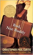 Book cover image of Bud, Not Buddy by Christopher Paul Curtis