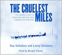 Laney Salisbury: The Cruelest Miles: The Heroic Story of Dogs and Men in a Race Against an Epidemic
