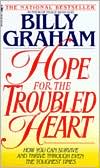 Book cover image of Hope for the Troubled Heart: Finding God in the Midst of Pain by Billy Graham