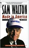 Sam Walton: Sam Walton: Made in America : My Story