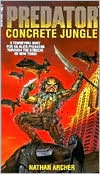 Book cover image of Predator: Concrete Jungle by Nathan Archer