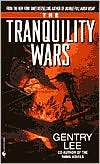 Book cover image of The Tranquility Wars by Gentry Lee