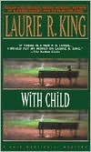 Laurie R. King: With Child (Kate Martinelli Series #3)