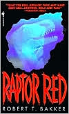 Book cover image of Raptor Red by Robert T. Bakker