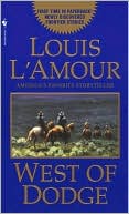 Book cover image of West of Dodge by Louis L'Amour