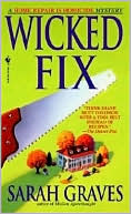 Sarah Graves: Wicked Fix (Home Repair Is Homicide Series #3)