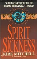 Book cover image of Spirit Sickness by Kirk Mitchell