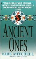 Book cover image of Ancient Ones by Kirk Mitchell
