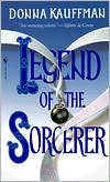 Book cover image of The Legend of the Sorcerer by Donna Kauffman