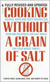 Elma W. Bagg: Cooking Without a Grain of Salt: Helpful Hints and Tasty Recipes for Creating Delicious Low Salt Meals for Your Whole Family