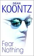 Book cover image of Fear Nothing by Dean Koontz