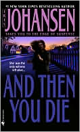 Book cover image of And Then You Die by Iris Johansen